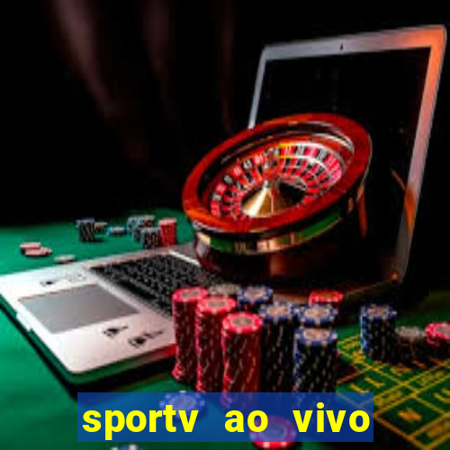 sportv ao vivo multi multicanal